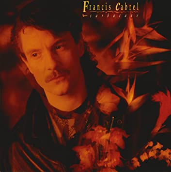 Un des tout meilleurs albums de Francis Cabrel
