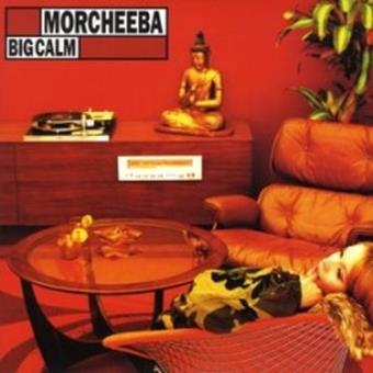 Big Calm est LE meilleur album de Morcheeba