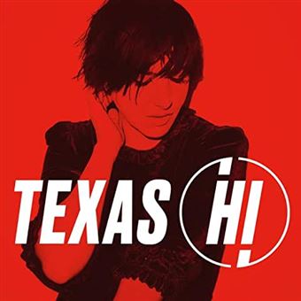 Découvrez notre chronique du nouvel album de Texas - Hi