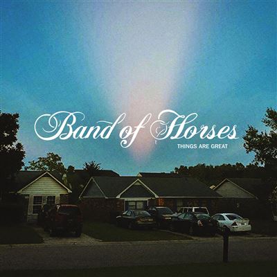 Découvrez notre chronique sur le nouvel album de Band Of Horses - Things Are Great