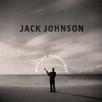 Découvrez notre chronique du nouvel album de Jack Johnson - Meet The Moonlight