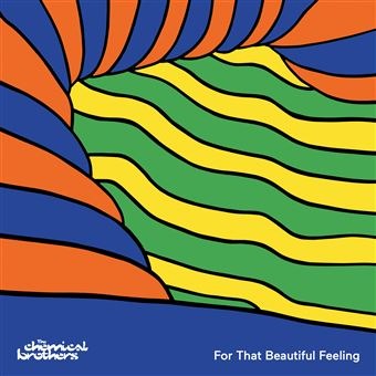 Nouvel album Chemical Brothers 2023 : For That Beautiful Feeling